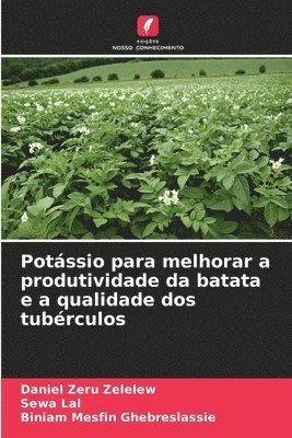 bokomslag Potssio para melhorar a produtividade da batata e a qualidade dos tubrculos