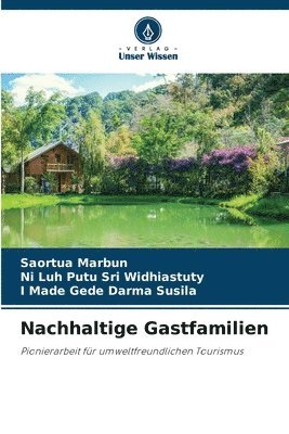 Saortua Marbun, Ni Luh Putu Sri Widhiastuty, I Made Gede Darma Susila - Nachhaltige Gastfamilien, Häftad