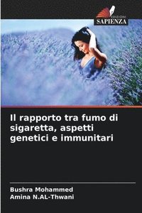 bokomslag Il rapporto tra fumo di sigaretta, aspetti genetici e immunitari