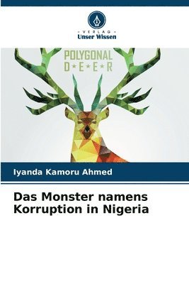 bokomslag Das Monster namens Korruption in Nigeria