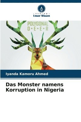 Iyanda Kamoru Ahmed - Monster namens Korruption in Nigeria, Häftad