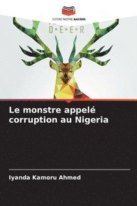 bokomslag Le monstre appel corruption au Nigeria