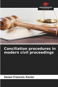 bokomslag Conciliation procedures in modern civil proceedings