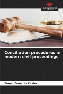 Conciliation procedures in modern civil proceedings 1