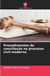 bokomslag Procedimentos de conciliao no processo civil moderno