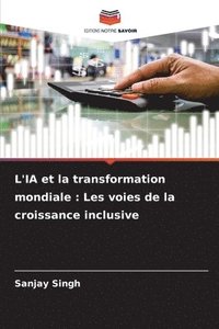 bokomslag L'IA et la transformation mondiale