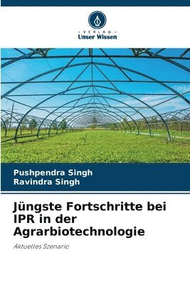 bokomslag Jngste Fortschritte bei IPR in der Agrarbiotechnologie