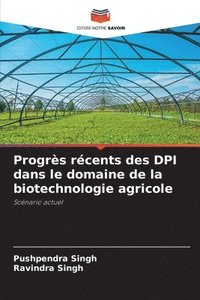 bokomslag Progrs rcents des DPI dans le domaine de la biotechnologie agricole