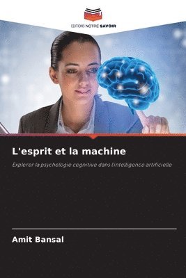 Amit Bansal - L'esprit et la machine, Häftad