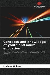 bokomslag Concepts and knowledge of youth and adult education