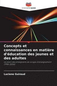 bokomslag Concepts et connaissances en matire d'ducation des jeunes et des adultes