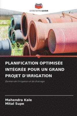 bokomslag Planification Optimise Intgre Pour Un Grand Projet d'Irrigation