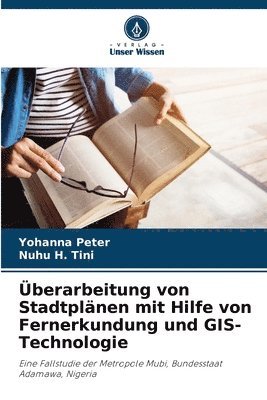 bokomslag Überarbeitung von Stadtplänen mit Hilfe von Fernerkundung und GIS-Technologie