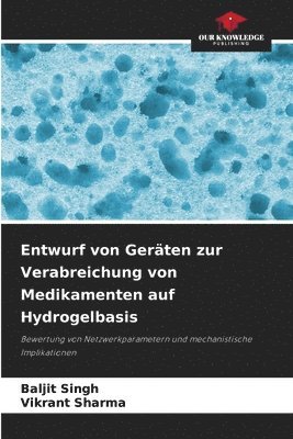 bokomslag Entwurf von Gerten zur Verabreichung von Medikamenten auf Hydrogelbasis