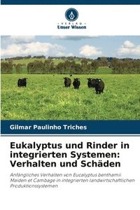 bokomslag Eukalyptus und Rinder in integrierten Systemen