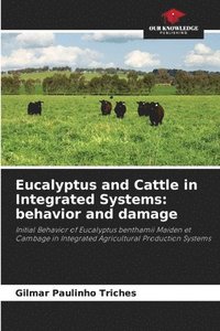 bokomslag Eucalyptus and Cattle in Integrated Systems