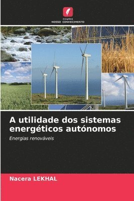 bokomslag A utilidade dos sistemas energticos autnomos