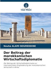 bokomslag Der Beitrag der marokkanischen Wirtschaftsdiplomatie