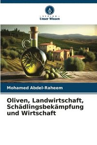 bokomslag Oliven, Landwirtschaft, Schdlingsbekmpfung und Wirtschaft