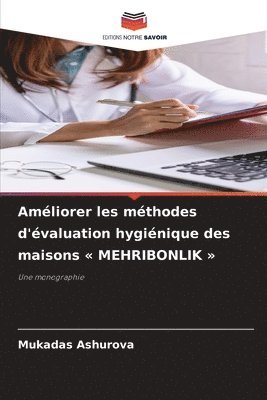 Amliorer les mthodes d'valuation hyginique des maisons MEHRIBONLIK 1