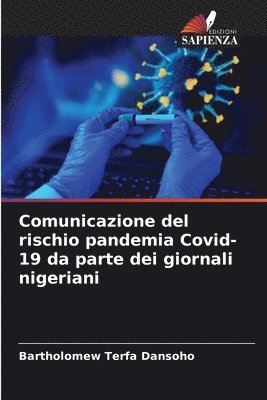 bokomslag Comunicazione del rischio pandemia Covid-19 da parte dei giornali nigeriani