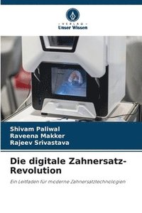 bokomslag Die digitale Zahnersatz-Revolution