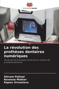 bokomslag La rvolution des prothses dentaires numriques