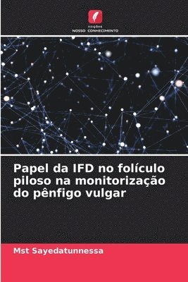 bokomslag Papel da IFD no folculo piloso na monitorizao do pnfigo vulgar