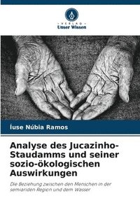 bokomslag Analyse des Jucazinho-Staudamms und seiner sozio-kologischen Auswirkungen