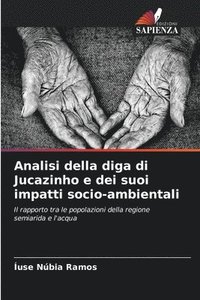 bokomslag Analisi della diga di Jucazinho e dei suoi impatti socio-ambientali