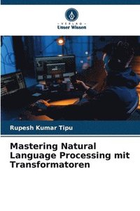 bokomslag Mastering Natural Language Processing mit Transformatoren