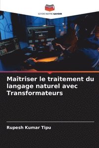 bokomslag Matriser le traitement du langage naturel avec Transformateurs