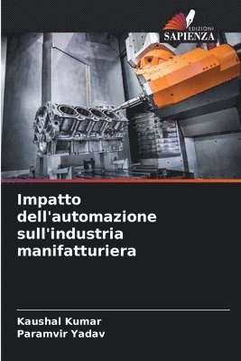 bokomslag Impatto dell'automazione sull'industria manifatturiera