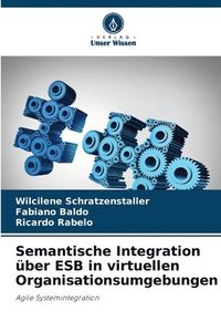 bokomslag Semantische Integration ber ESB in virtuellen Organisationsumgebungen