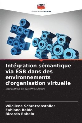 bokomslag Intgration smantique via ESB dans des environnements d'organisation virtuelle