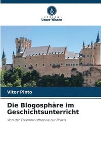 bokomslag Die Blogosphre im Geschichtsunterricht