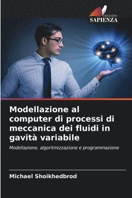 bokomslag Modellazione al computer di processi di meccanica dei fluidi in gavit variabile