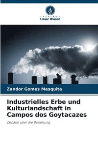 bokomslag Industrielles Erbe und Kulturlandschaft in Campos dos Goytacazes