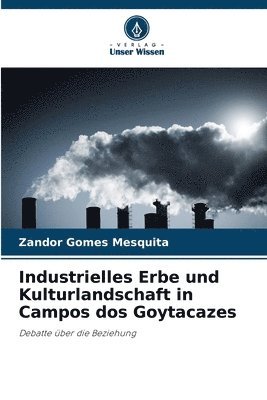 Industrielles Erbe und Kulturlandschaft in Campos dos Goytacazes 1