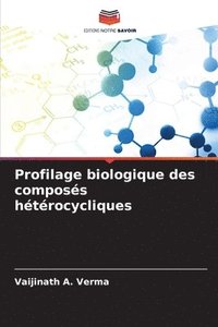 bokomslag Profilage biologique des composs htrocycliques