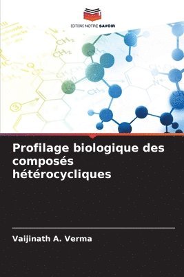 bokomslag Profilage biologique des composs htrocycliques