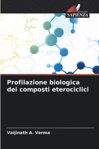 bokomslag Profilazione biologica dei composti eterociclici