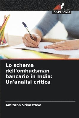 Amitabh Srivastava - Lo schema dell'ombudsman bancario in India, Häftad