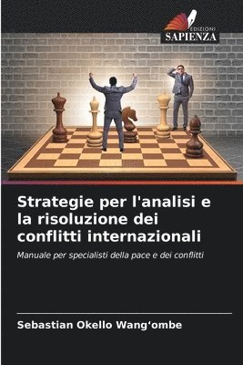 bokomslag Strategie per l'analisi e la risoluzione dei conflitti internazionali