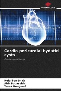 bokomslag Cardio-pericardial hydatid cysts