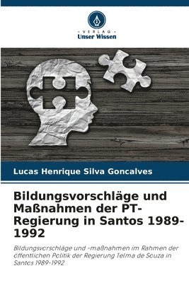 bokomslag Bildungsvorschläge und Maßnahmen der PT-Regierung in Santos 1989-1992