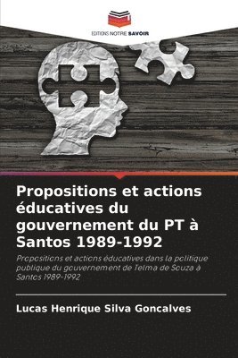 bokomslag Propositions et actions ducatives du gouvernement du PT  Santos 1989-1992