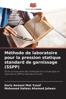 Doris Asmani Mat Yusof, Mohamed Hafeez Ahamed Jaheen - Méthode de laboratoire pour la pression statique standard de garnissage (SSPP), Häftad