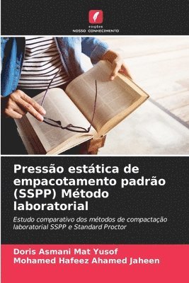 Doris Asmani Mat Yusof, Mohamed Hafeez Ahamed Jaheen - Pressão estática de empacotamento padrão (SSPP) Método laboratorial, Häftad