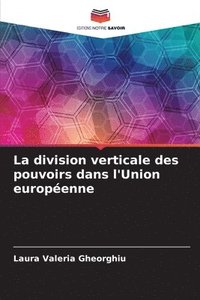 bokomslag La division verticale des pouvoirs dans l'Union europenne